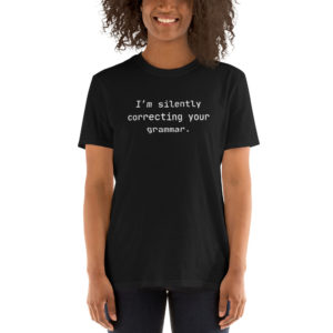 Correcting Your Grammar T-Shirt