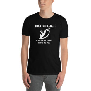 No Pica... T-Shirt