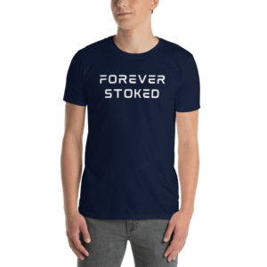 Forever Stoked T-Shirt