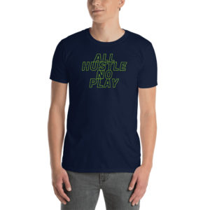 All Hustle T-Shirt