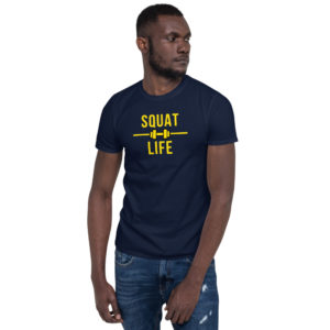 Squat Life T-Shirt